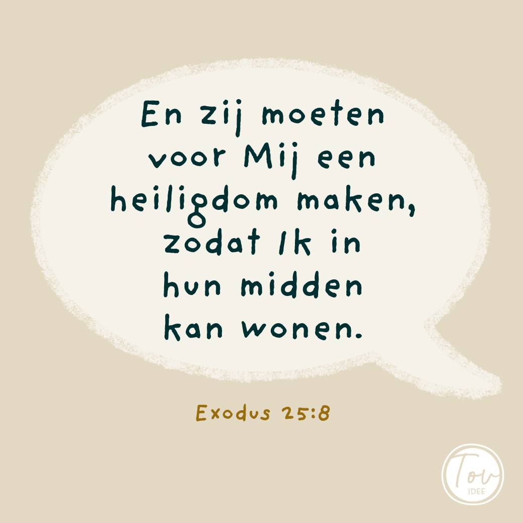 God wil bij zijn volk wonen. Hij wil een huis hebben in hun midden.
Een huis zegt iets over de persoon die erin woont. Vaak als je verhuist, neem je spullen en meubels mee, die je al hebt, omdat die bij je passen.
De aardse Tabernakel, of Mishkan, zoals hij in het Hebreeuws wordt genoemd, is een schaduw van de Hemelse Tabernakel (Mishkan). Gods huis in de Hemel. Een schaduw is niet het echte object, maar een versimpelde vorm.
Hij wil zijn volk iets over Zichzelf leren, door hen zijn Tabernakel (Mishkan) te laten bouwen. In dit schriftgedeelte vraagt God onder andere om materialen in te zamelen voor dit project.
Voor het heiligdom waren de volgende dingen nodig: Goud, zilver, koper, blauwpurperen, roodpurperen en scharlakenrode wol, fijn linnen, geitenhaar, roodgeverfde ramshuiden, tachashhuiden en acaciahout.
Een paar woorden die hier al bij passen zijn: stevigheid, kostbaar, bescherming en veelkleurigheid! Over de betekenis van de verschillende materialen en onderdelen van Gods huis, zullen we het in de volgende les uitgebreider gaan hebben.
Wil je deze les behandelen met kinderen, check dan deze les met uitwerking: https://irp.cdn-website.com/146d7993/files/uploaded/Teroema-%20aliya%201.pdf
#parasja #Exodus #Tabernakel #God #Hashem #Yeshua #Jezus #Heere #Huis #Bijbeljournal #bijbeljournaling #Tekstvandedag #Bijbel #Torah #Bijbelstudie #kinderwerk