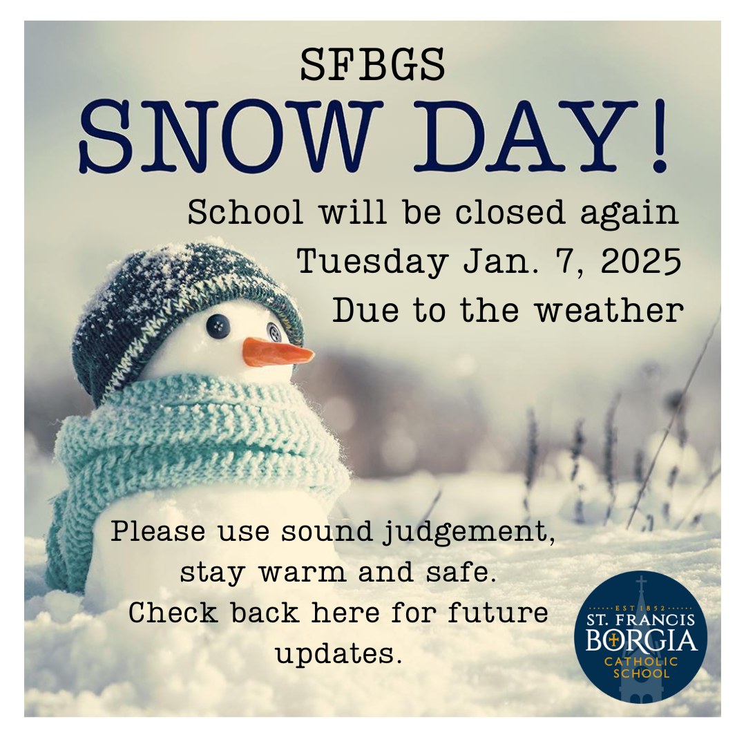 Hoping everyone is safe and enjoying the beauty of God's creations. If you've braved the cold and built snowmen, we would love to see them. Show us your photos. #borgiaproud