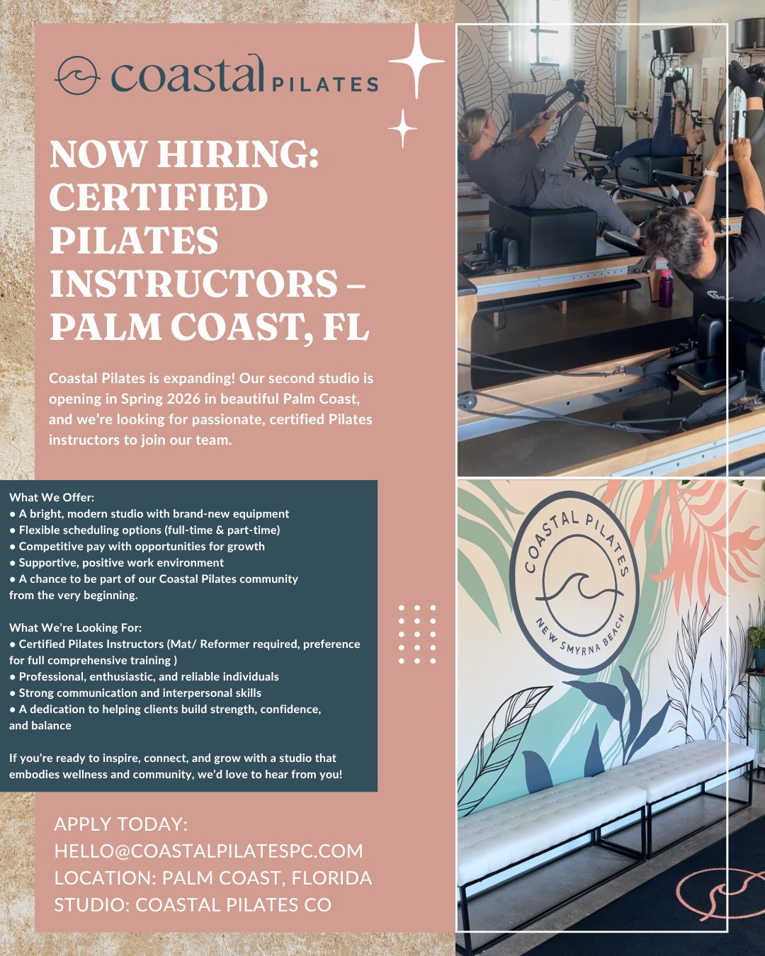 🌊 Coastal Pilates is Expanding to Palm Coast! Now Hiring Certified Pilates Instructors 🌊
We’re thrilled to announce the opening of our brand-new Coastal Pilates studio in Palm Coast, FL — coming Spring 2026!
We’re building our next dream team of inspiring instructors who are passionate about helping clients move, strengthen, and grow.
Apply today! hello@coastalpilatespc.com