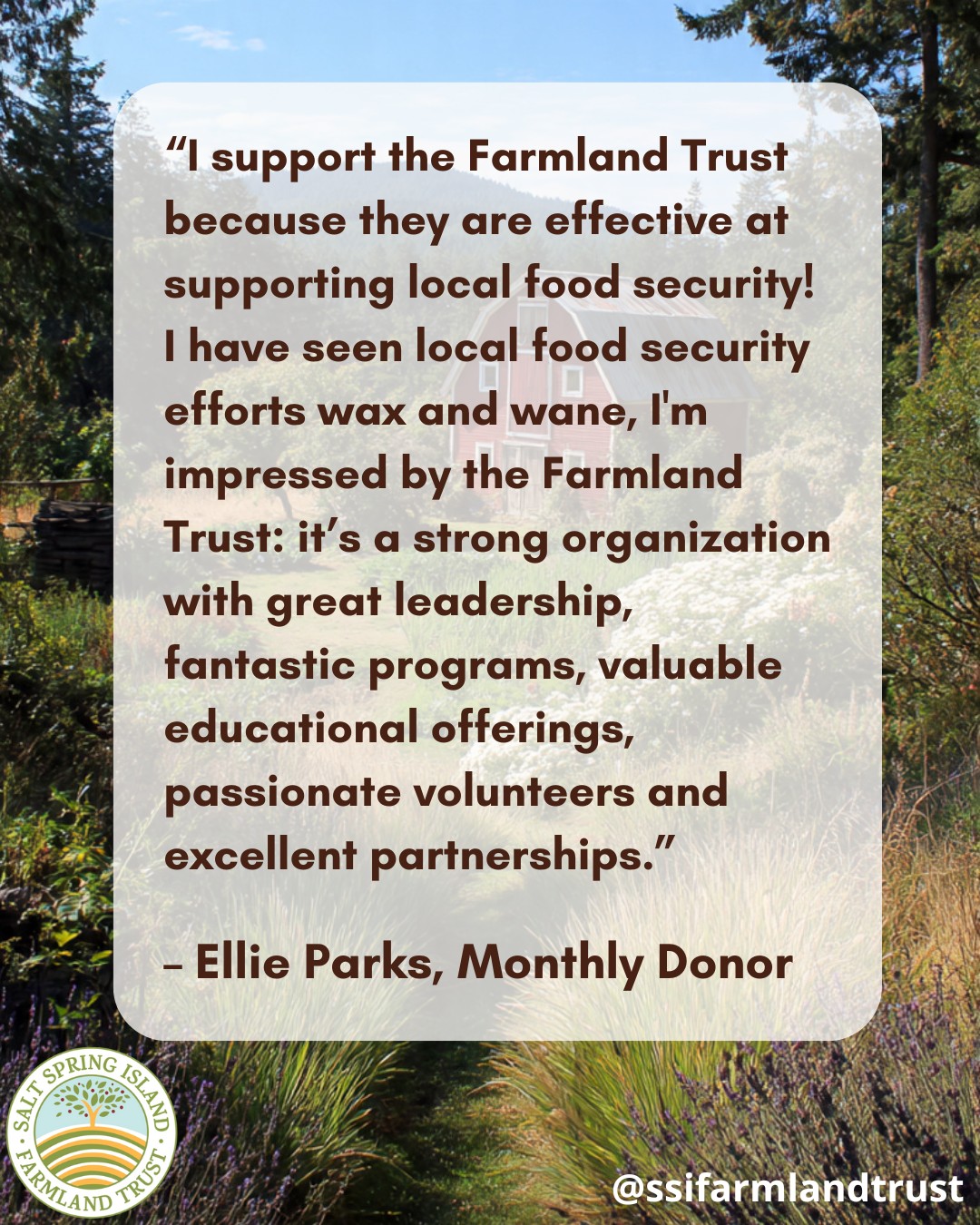 Local food security doesn’t happen by accident — it takes care, coordination, and community. 🌱
Supporters like Ellie believe in the Farmland Trust because of our real, lasting impact on local food systems and education on Salt Spring Island.
✨ Now until Dec 31, every donation is DOUBLED thanks to a generous mystery matching donor.
💚 We’re a registered charity — tax receipts provided.
👉 Donate here: www.ssifarmlandtrust.org/donate