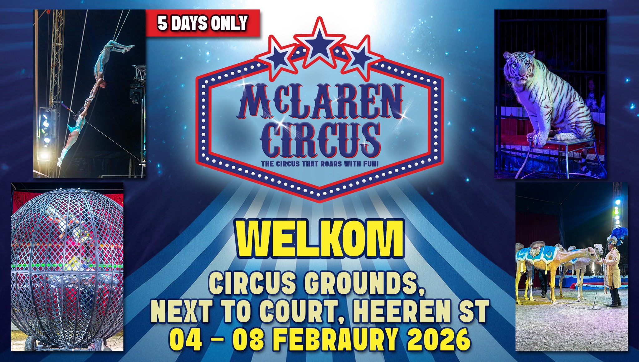 🎪✨ McLaren Circus returns to #WELKOM in 2026! 🎉🎉
Get ready for an unforgettable International Circus Spectacular, packed with thrilling action, breathtaking performances, and timeless circus magic.
🌟 McLaren Circus 2026 Show
🎫 Tickets NOW available!
📅 Show Dates:
• Wed, 04 Feb 2026 @ 7 PM: https://www.mclarencircus.co.za/events/welkom-mclaren-circus-2026-02-04-19-00
• *Thu. 05 Feb 2026 @ 7 PM: CASH SPECIAL – All seats R165 | Unreserved seating | Cash only at the ticket office | Sales on the day only
• Fri, 06 Feb 2026 @ 3 PM: https://www.mclarencircus.co.za/events/welkom-mclaren-circus-2026-02-06-15-00
• Fri, 06 Feb 2026 @ 7 PM: https://www.mclarencircus.co.za/events/welkom-mclaren-circus-2026-02-06-19-00
• Sat, 07 Feb 2026 @ 3 PM: https://www.mclarencircus.co.za/events/welkom-mclaren-circus-2026-02-07-15-00
• Sat, 07 Feb 2026 @ 7 PM: https://www.mclarencircus.co.za/events/welkom-mclaren-circus-2026-02-07-19-00
• Sun, 08 Feb 2026 @ 3 PM: https://www.mclarencircus.co.za/events/welkom-mclaren-circus-2026-02-08-19-00
🎟️ Ticket Prices: • Benches: R175 • Raised Chairs: R225 • Silver Ringside Chairs (2nd row): R250 • Gold Ringside Chairs (1st row): R285
Bring your family, your friends, and your sense of wonder, and experience South Africa’s only traditional travelling circus live in 2026.