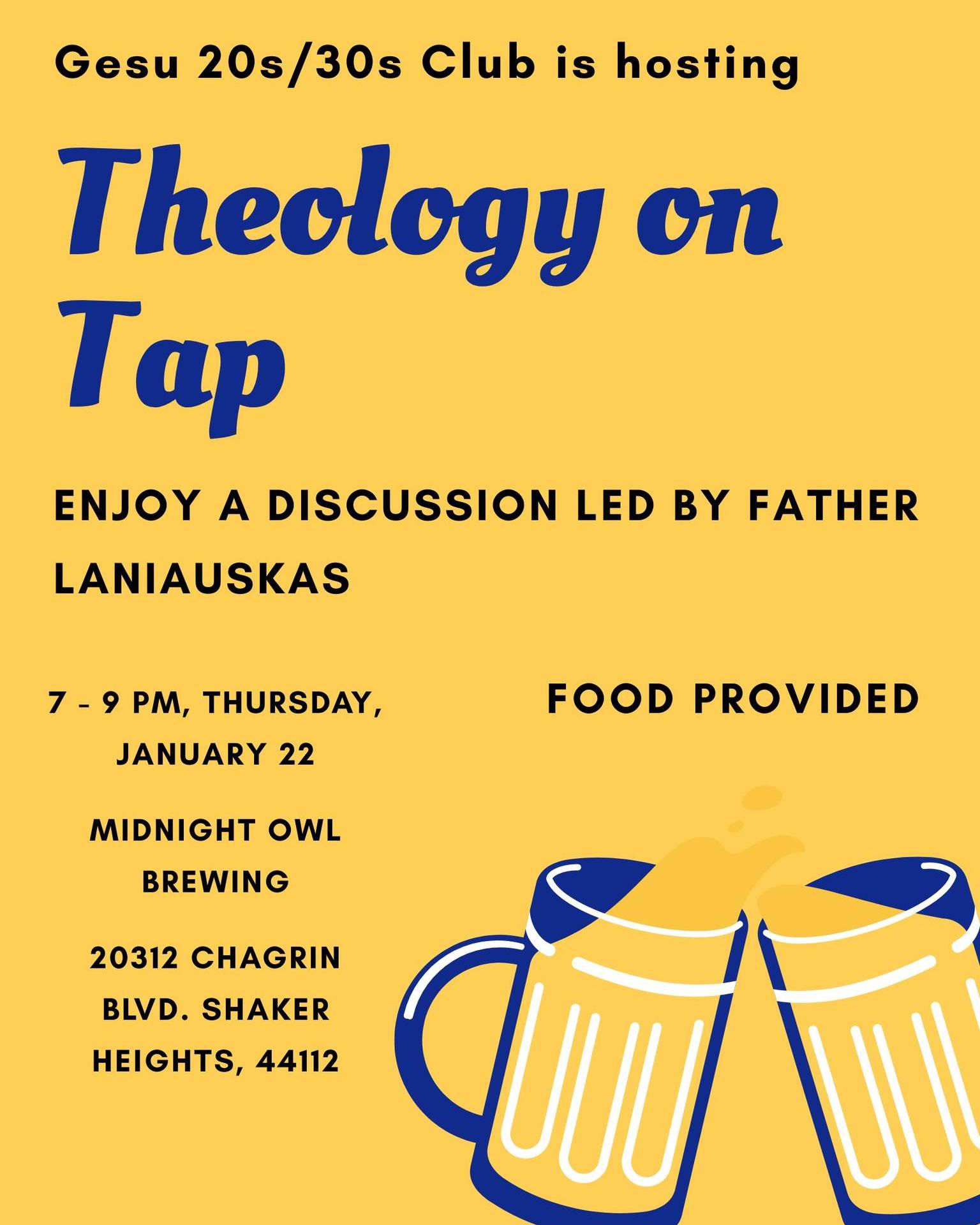 All parishioners over the age of 21 are invited to come to Midnight Owl Brewing Company in Shaker Heights on Thursday, January 22, from 7:00 - 9:00 pm for an evening of community and a talk given by Fr. Laniauskas on
