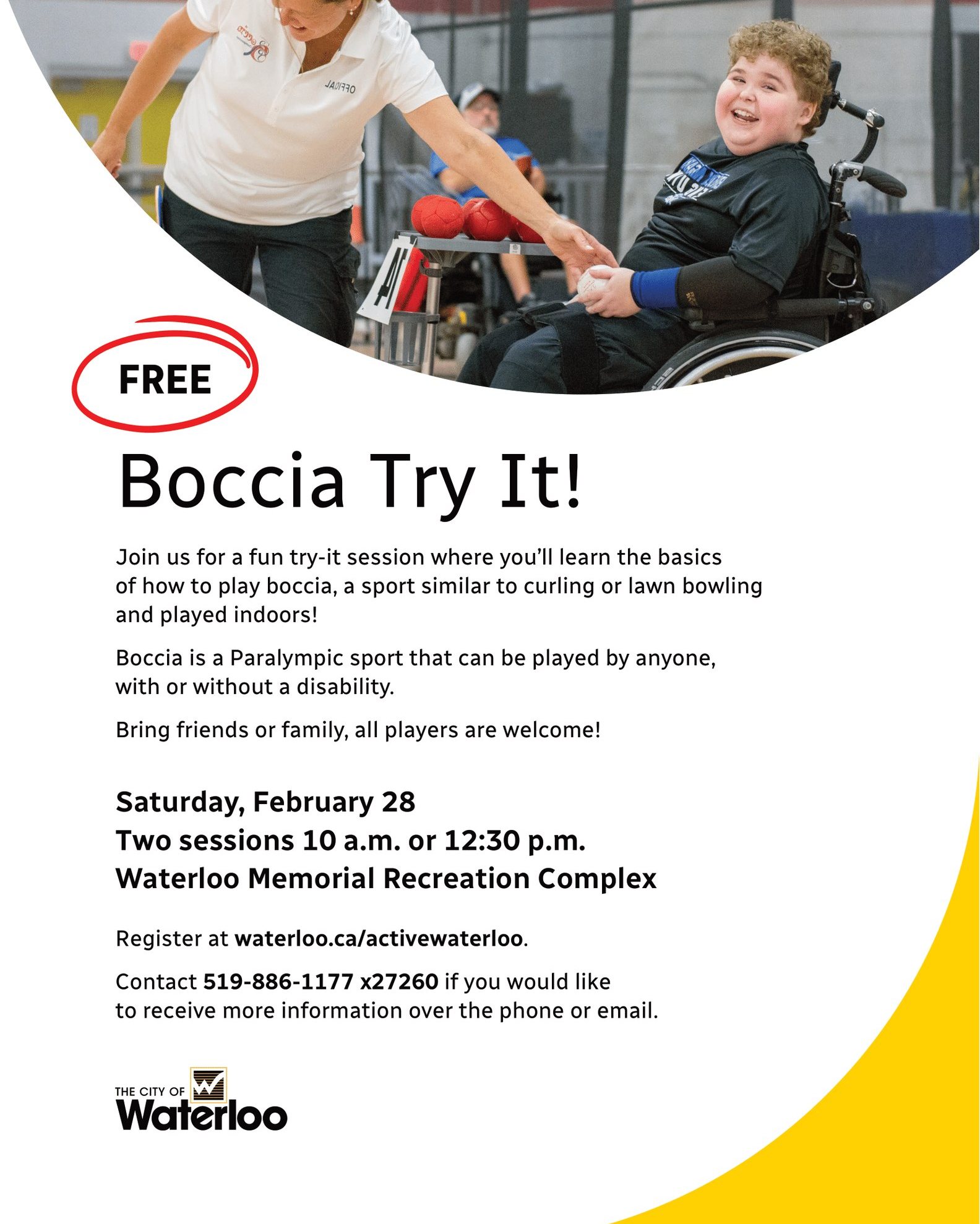 We’re excited to share a new inclusive recreation opportunity from the City of Waterloo Recreation Services.
Join the Boccia Try-It Program, a fun and accessible activity played from a seated position and open to people of all ages and abilities.
The program kicks off with a free launch event on February 28, followed by additional free sessions in March at the Waterloo Memorial Recreation Complex. Friends, family members, and support people are welcome.
Check out the flyer for details and come give it a try!
Register using the link in our bio!