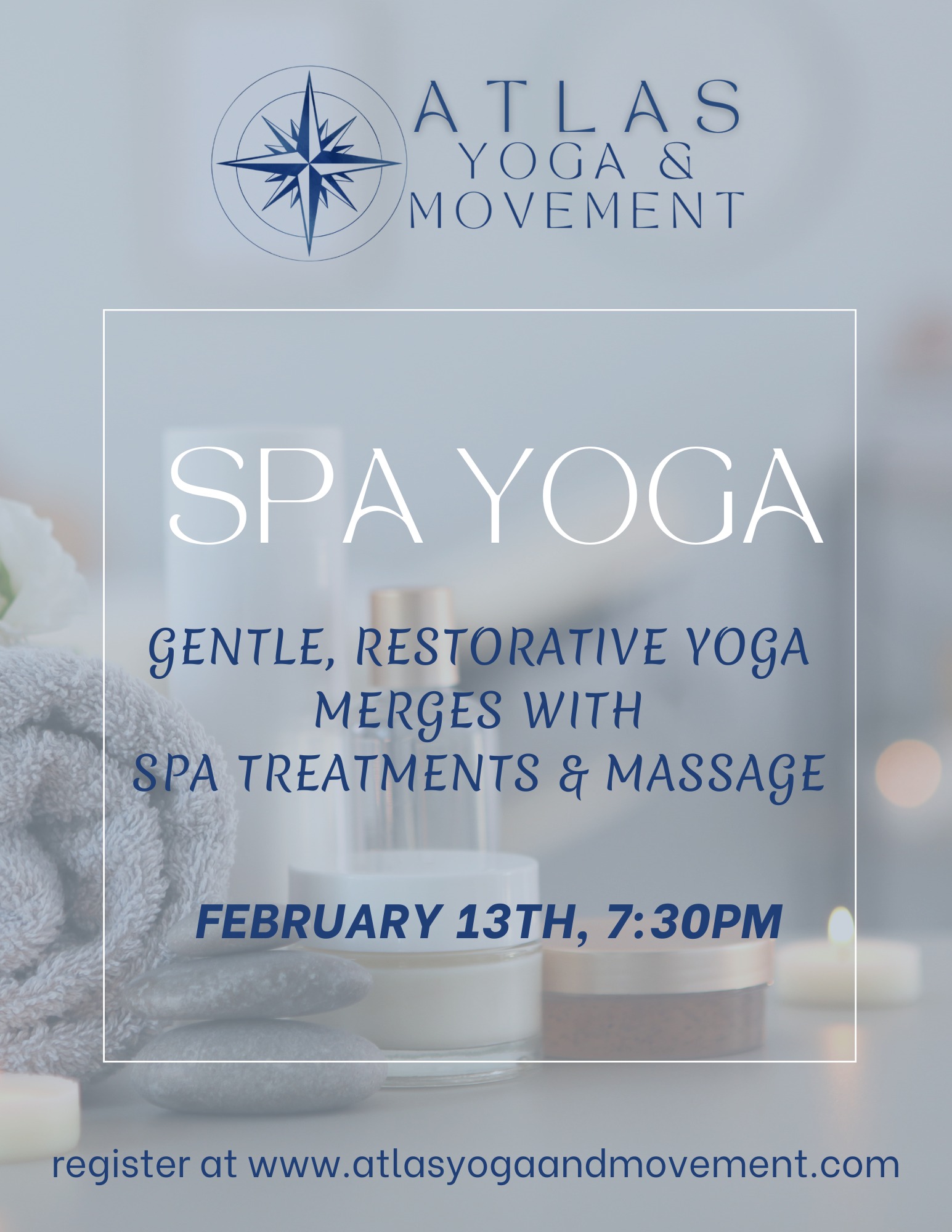 ✨ Spa Yoga Night at Atlas Yoga & Movement ✨
Slow down. Soften. Restore.
Join us for a 90-minute Spa Yoga experience designed to deeply relax your body and calm your nervous system — just in time to treat yourself before Valentine’s Day.
🧘♀️ Gentle restorative yoga
💆♀️ Hands-on massage & soothing hot towels
🔥 Warm stones & paraffin hand wax
👁 Luxury cooling eye gels for total relaxation
📅 Friday, February 13th
💵 $55
This is your invitation to unplug, breathe deeply, and let your body fully rest. Whether you’re coming solo or with a friend, Spa Yoga is the perfect way to reset, recharge, and feel nourished from head to toe.
💗 You deserve this moment of calm.
Spots are limited — reserve yours now.
https://www.atlasyogaandmovement.com/events