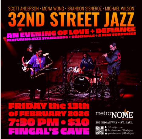 TOMORROW!
32nd Street Jazz presents An Evening of Love & Defiance featuring jazz standards, originals, and a few surprises! 32nd Street Jazz are:
Michael Wilson, Saxophone and Flute
Mona Wong, Alto, Tenor and Soprano Sax
Scott Anderson, Bass, Keyboard and Clarinet
Brandon Sisneroz, Drums and Percussion
TICKETS:
https://metronomebrewery.com/live-music/32nd-street-jazz-an-evening-of-love-defiance/