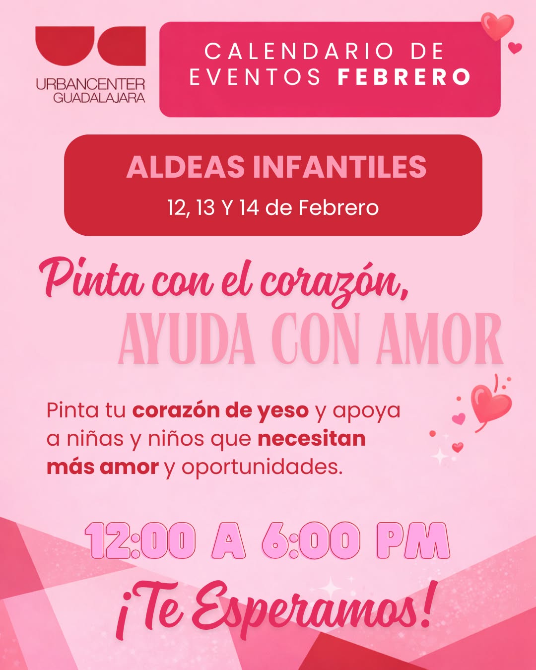💗 Este febrero celebremos el amor de una forma diferente 💗
Del 12 al 14 de febrero acompáñanos en Urban Center Guadalajara y participa en la actividad “Pinta tu corazón de yeso” en apoyo a Aldeas Infantiles.
Una forma creativa y significativa de sumar a una causa que transforma vidas. ✨
⏰ 12:00 PM a 6:00 PM
📍 Av. López Mateos Sur #7000, Fracc. Residencial La Rioja,
Col. Los Gavilanes, CP. 45645, Tlajomulco de Zúñiga.
#ViveUrbanCenter #UCGDL #AldeasInfantiles #ConCausa #TuEncuentroConTodo 💕