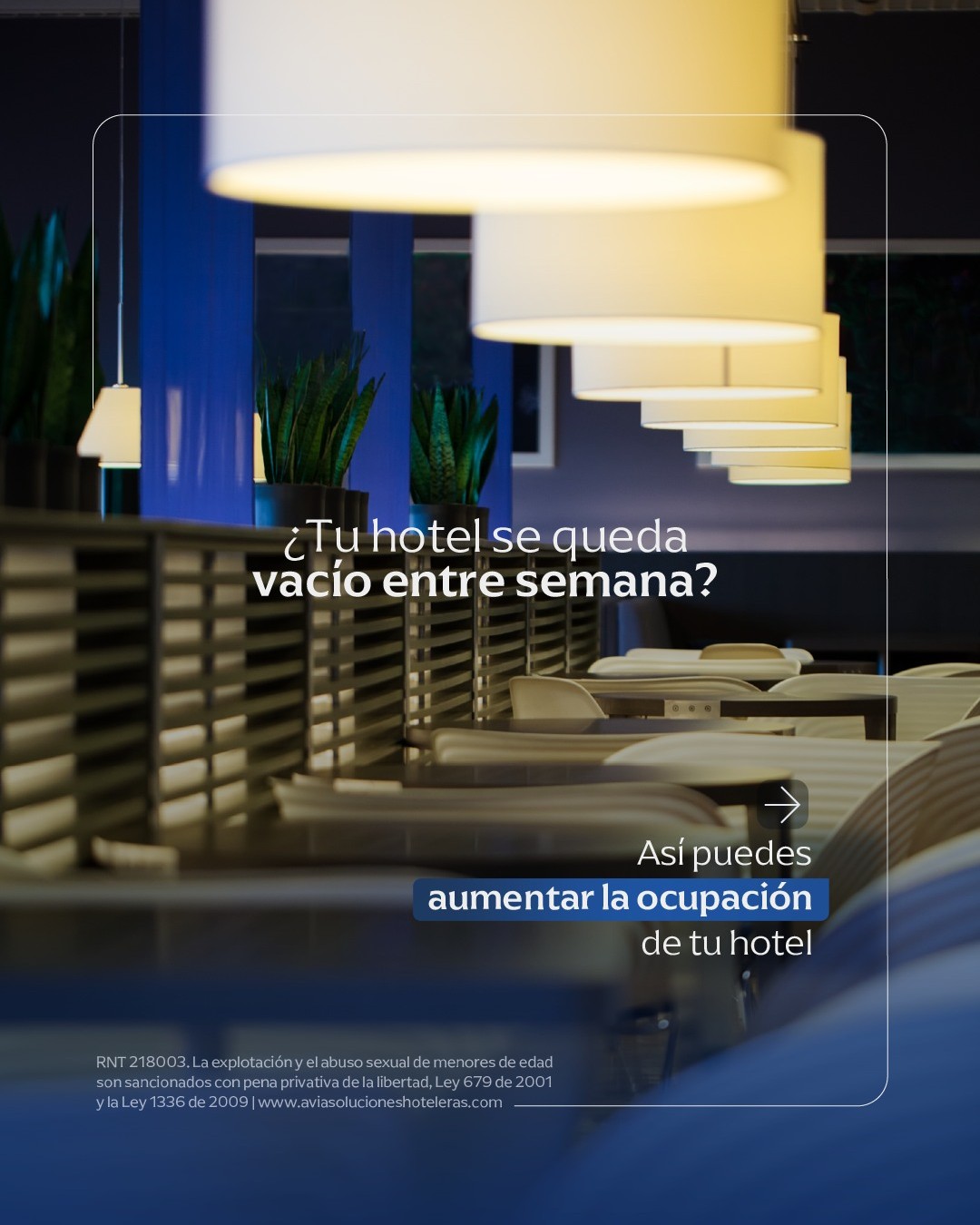 ? En AVIA Soluciones nos unimos contigo para implementar estas estrategias de manera efectiva con resultados reales y no con promesas.
Comenta “INFORMACIÓN” y te mostramos cómo trabajarlo en tu hotel.
RNT 218003. La explotación y el abuso sexual de menores de edad son sancionados con pena privativa de la libertad, Ley 679 de 2001 y la Ley 1336 de 2009 | www.aviasolucioneshoteleras.com
.
.
.
#HoteleríaEstratégica #MásReservas #MarketingHotelero #AviaSolucionesHoteleras