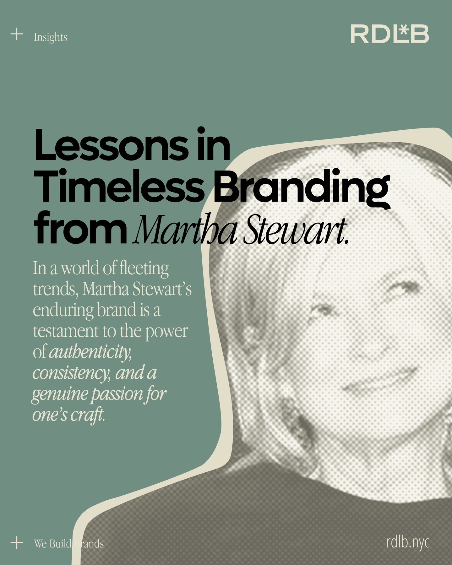 Analysis and lessons learned:
☑️ Authenticity is key:
Martha Stewart’s brand is built on her genuine passion for homemaking and entertaining. She has stayed true to herself and her values throughout her career, creating a deep connection with her audience.
☑️ Consistency is crucial:
Her brand has remained consistent for decades. From her early days on television to her current ventures, she has maintained a recognizable aesthetic and voice.
☑️ Niche down to stand out:
Martha Stewart carved out a niche for herself in the homemaking space. She became the go-to expert and built a loyal following by focusing on a specific area.
☑️ Embrace evolution:
While staying true to her brand, Martha Stewart has adapted to changing times and technologies. She has embraced social media and e-commerce, ensuring her brand remains relevant.
☑️ Storytelling is powerful:
Her personal story is intertwined with her brand, making it relatable and memorable.
☑️ Lifelong learning:
Martha Stewart is a continuous learner, always seeking new skills and experiences. This curiosity keeps her brand fresh and engaging....+
While many influencers struggle to maintain relevance as trends shift, Stewart has seamlessly integrated social media and e-commerce into her brand strategy, ensuring her continued success.
To learn more, read the whole article in our INSIGHTS blog at rdlb.nyc
#marthastewart #branding #RDLB #personalbranding #entrepreneurship #inspiration #authenticity #consistency #niche #lifelonglearning #Webuildbrands