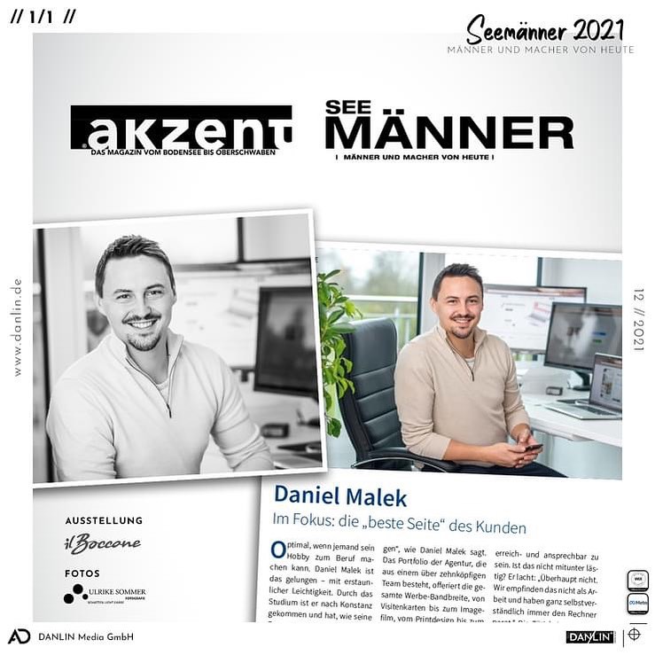 SEEMÄNNER 2021 📰
Im Fokus: die "beste Seite" des Kunden!
Unser Geschäftsführer Daniel Malek wird in der Sonderbeilage #SeeMänner zu sehen sein. Das Magazin vom akzent wird im kommenden Jahr in über 2.000 Auslagestellen kostenlos ausgelegt. Ebenfalls wird es auch eine Ausstellung aller "SeeMänner" im Restaurant il Boccone in Konstanz geben.
Hier kannst du bereits den Artikel der Sonderbeilage online einsehen und herunterladen.
➡ https://bit.ly/danlin-seemaenner
#danlin #danlinmedia #danielmalek #ceo #konstanz #bodensee #akzent #akzentmagazin #seemänner #ausstellung #ilboccone #magazin #anzeige #werbeagentur #socialmedia