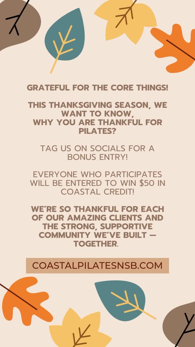 We’re celebrating the season with a little gratitude + giveaway!
Tell us why you’re thankful for Pilates and tag @CoastalPilates.nsb to be entered to win
$50 Coastal Credit!
You’re the reason our studio stays strong, steady, and full of heart. 💜#pilates #wellness #corestrength #strong #coastalpilates