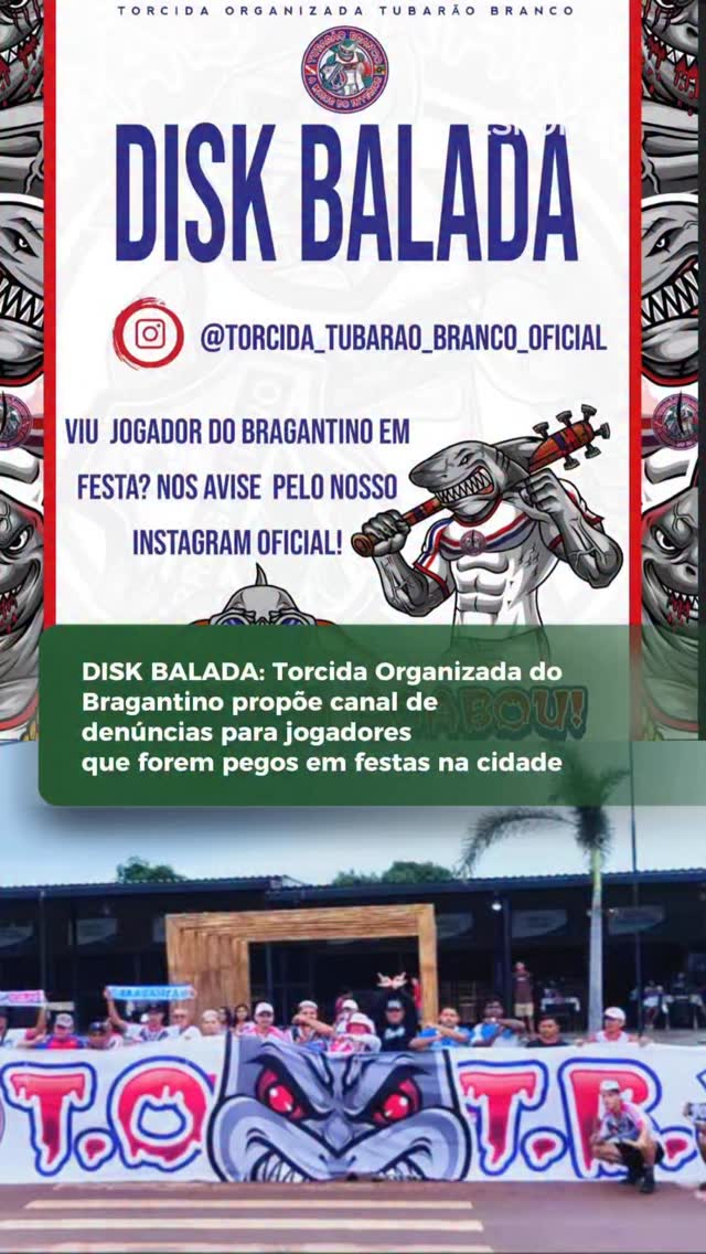 A Torcida Organizada Tubarão Branco, ligada ao Bragantino, lançou recentemente um canal de denúncias informal nas redes sociais, chamado de “Disk Balada”.
A iniciativa, divulgada por meio de artes e publicações no Instagram oficial do grupo, convoca torcedores a informarem caso vejam jogadores do clube frequentando festas ou eventos noturnos durante a temporada. A campanha tem caráter de cobrança pública e reforça o discurso de que a “farra acabou”, defendendo mais comprometimento dos atletas com o desempenho em campo, em meio a críticas ao momento vivido pela equipe.
A mobilização da torcida ocorre em um contexto de campanha ruim do Bragantino no Campeonato Paraense de 2026. Com resultados abaixo do esperado, pouco aproveitamento e atuações contestadas, o clube enfrenta forte pressão da arquibancada. No momento, a equipe está na lanterna do Paraense, com 1 ponto somado em 4 rodadas.
Imagens: @torcida_tubarao_branco_oficial
