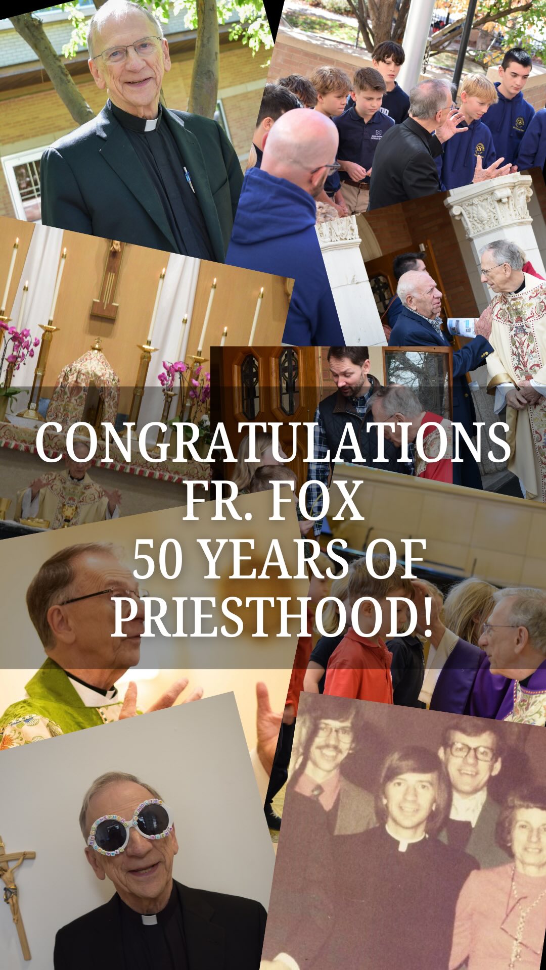 Father Fox is celebrating an impressive milestone of 50 years in the priesthood. We extend our heartfelt gratitude to Father Fox for his exceptional leadership within our community and for serving as an outstanding pastor. Thank you for guiding us with dedication and for your continual commitment to the Lord. Congratulations on this remarkable 50-year journey! ?