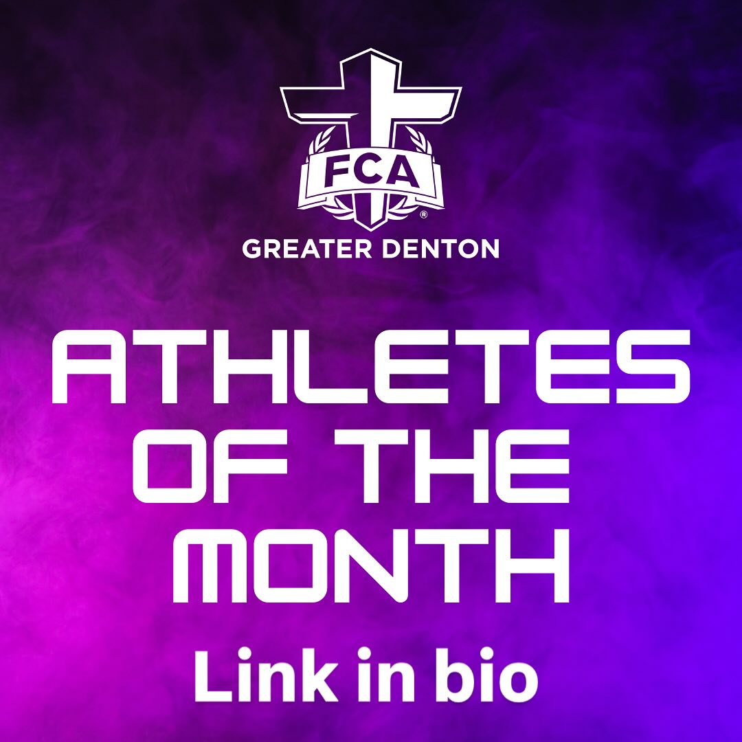 We are launching the Greater Denton County Athletes of the month. We will honor a male and female high school athlete who excelled in their sport and represents the values of FCA.
? in bio for nominations