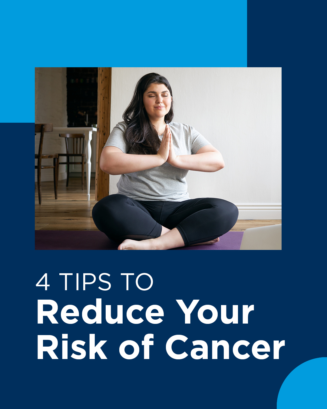 No one likes to think about cancer, but now more than ever, there are ways to reduce your risk of getting it. Here are four easy tips for actions you can take to help reduce your risk of cancer. #CancerPrevention #HealthyLiving
