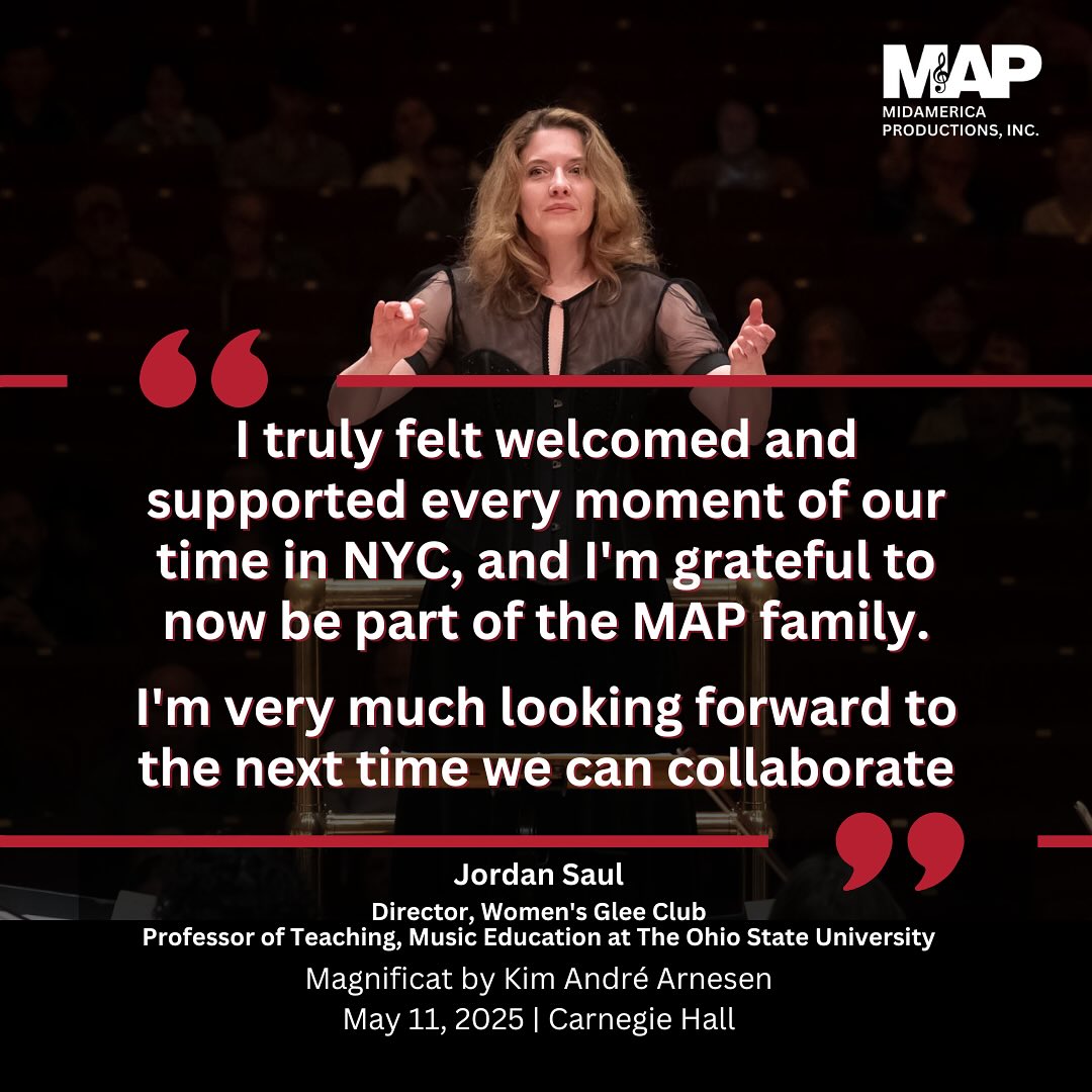 ✨ We’re honored to share these reflections from Jordan Saul, Director of the Women’s Glee Club and Professor of Teaching, Music Education at The Ohio State University, following her ensemble’s performance of Magnificat by Kim André Arnesen at Carnegie Hall on May 11, 2025.
“I truly felt welcomed and supported every moment of our time in NYC, and I’m grateful to now be part of the MAP family. I’m very much looking forward to the next time we can collaborate.”
It was a privilege to work with Professor Saul and her remarkable ensemble on this moving and modern masterwork. 🎶
#KimAndréArnesen #Magnificat #CarnegieHall #JordanSaul #OhioStateMusic #MidAmericaProductions #MAP2025 #ChoralSpotlight #WomenConductor #OnTheMAP2025 #ChoralMusic #ConductorSpotlight