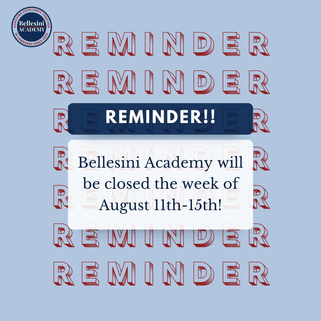 ? Bellesini Academy will be closed the week of August 11–15th.
We’ll resume our regular summer hours (8:00 AM – 2:00 PM) on Monday, August 18.
For any questions, please email: reception@bellesiniacademy.org
Thank you!