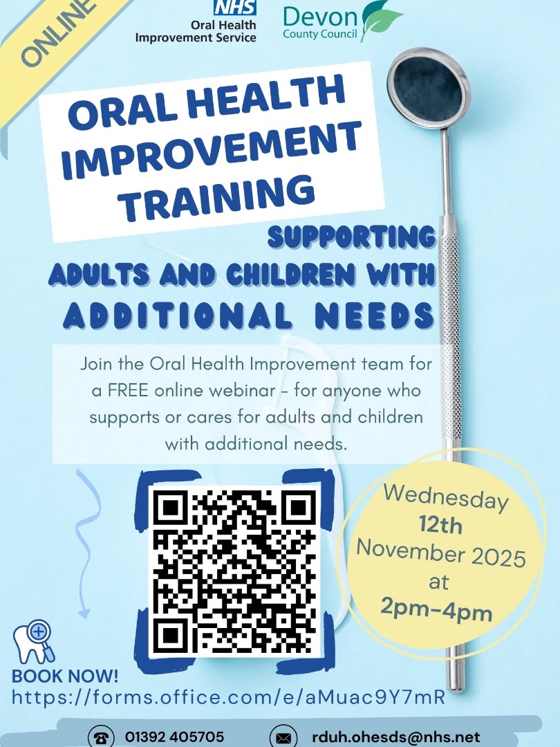 ? Supporting Oral Health for All ?
We’re pleased to share a FREE online webinar hosted by the NHS Oral Health Improvement Service and Devon County Council, designed to support adults and children with additional needs.
? Date: Wednesday, 12th November 2025
? Time: 2pm – 4pm
? Register here: https://forms.office.com/e/aMuac9Y7mR
This training is a fantastic opportunity for carers, professionals, and families to learn practical ways to improve oral health for those with additional needs.
? For more info: 01392 405705
? Email: rduh.ohesds@nhs.net
Let’s work together to make oral health accessible for everyone ?
#OralHealth #AdditionalNeeds #FreeWebinar #NHS #DevonCountyCouncil #VranchHouse