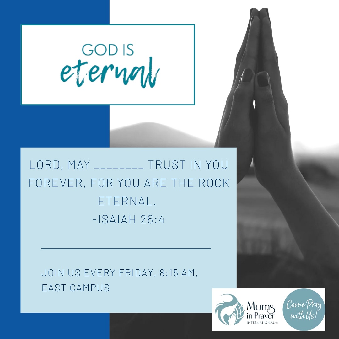 Moms jn Prayer - lifting our teachers up for next week’s conferences.