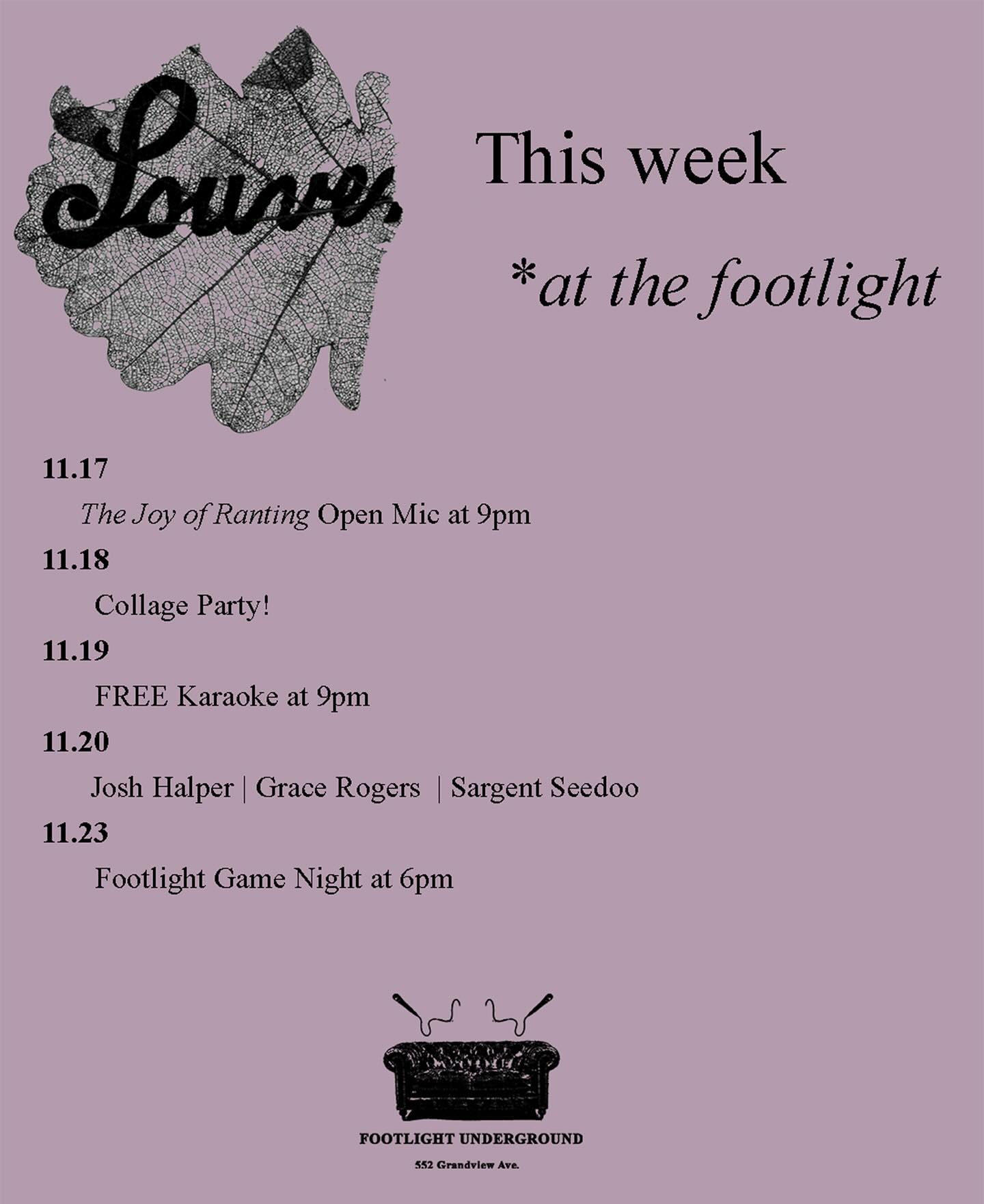 🤔💭🥪
MONDAY: “The Joy of Ranting”, a mixed medium open mic guest hosted by @timshea101 Sign up starts at 9PM, show starts around 9:30. Impress us with your weird and win $5
3rd TUES: C O L L A G E ✂️P A R T Y hosted by @thefootlighter Suggested donation $10+. Supplies included ✂️✂️
Wail’n Wednesday: Karaoke 9PM- Late Hosted by @miss.nora.knox
11.20 Josh Halper | Grace Rogers | Sargent Seedoo (@sweetbabyjosh @grassandrogersotify @sargentseedoo)
XX Correction 11.30 6pm Footlight Game Night featuring @thebizarrcade World’s Greatest Gamer (@footlightgamenight)
Graphics by @akmullally
#gettothegig #loveyourlocal #independentvenue #nyc #nycmusic #livemusic #emergingartist #collage #videogamenite