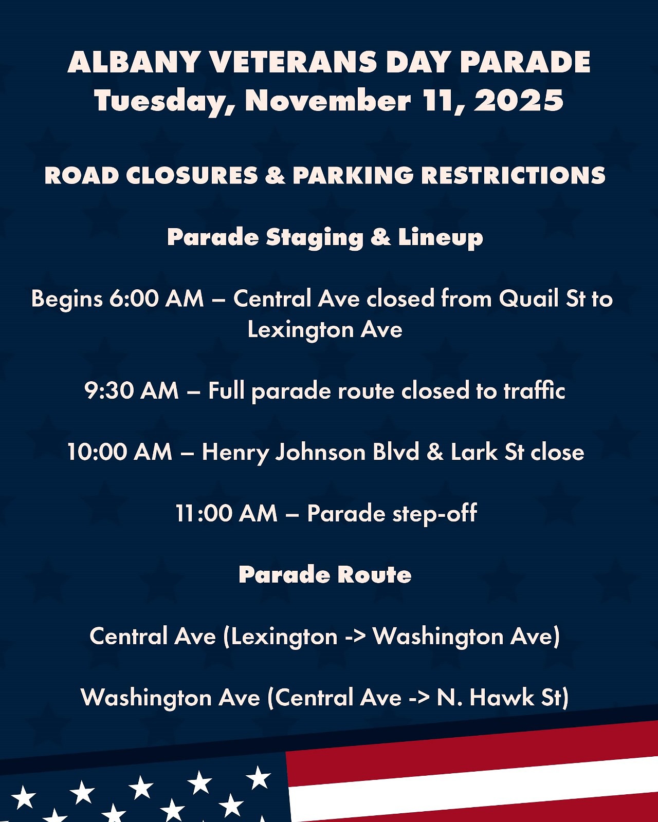 🚧 VETERANS DAY PARADE INFO 🚧
Heads up, Central Ave! The Veterans Day Parade kicks off Tuesday, November 11 at 11:00 AM. Expect early morning parking restrictions and road closures along the parade route. Plan ahead, and join us as we honor those who served. 🇺🇸
#AlbanyNY #CentralAveAlbany #VeteransDayParade #AlbanyEvents
