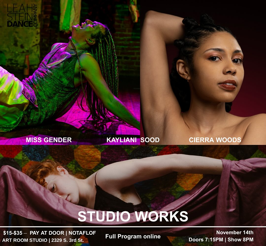 November STUDIO WORKS is here 🔮
Miss Gender, Kayliani Sood, and Cierra Woods will be joining us at the Art Room Studio 🎨🩰
📆November 14th
Doors at 7:15pm
Show at 7:30pm
The Art Room Studio 📌
2329 S. 3rd St. - 2nd Floor
$15 - $35 • pay at door
*no one turned away for lack of funds*
Studio Works is an informal performance series for local artists to share work in any stage of their process. Artists are given studio space and complete full agency over how and what they share.
🖇️ Link in bio for full program and accessibility info