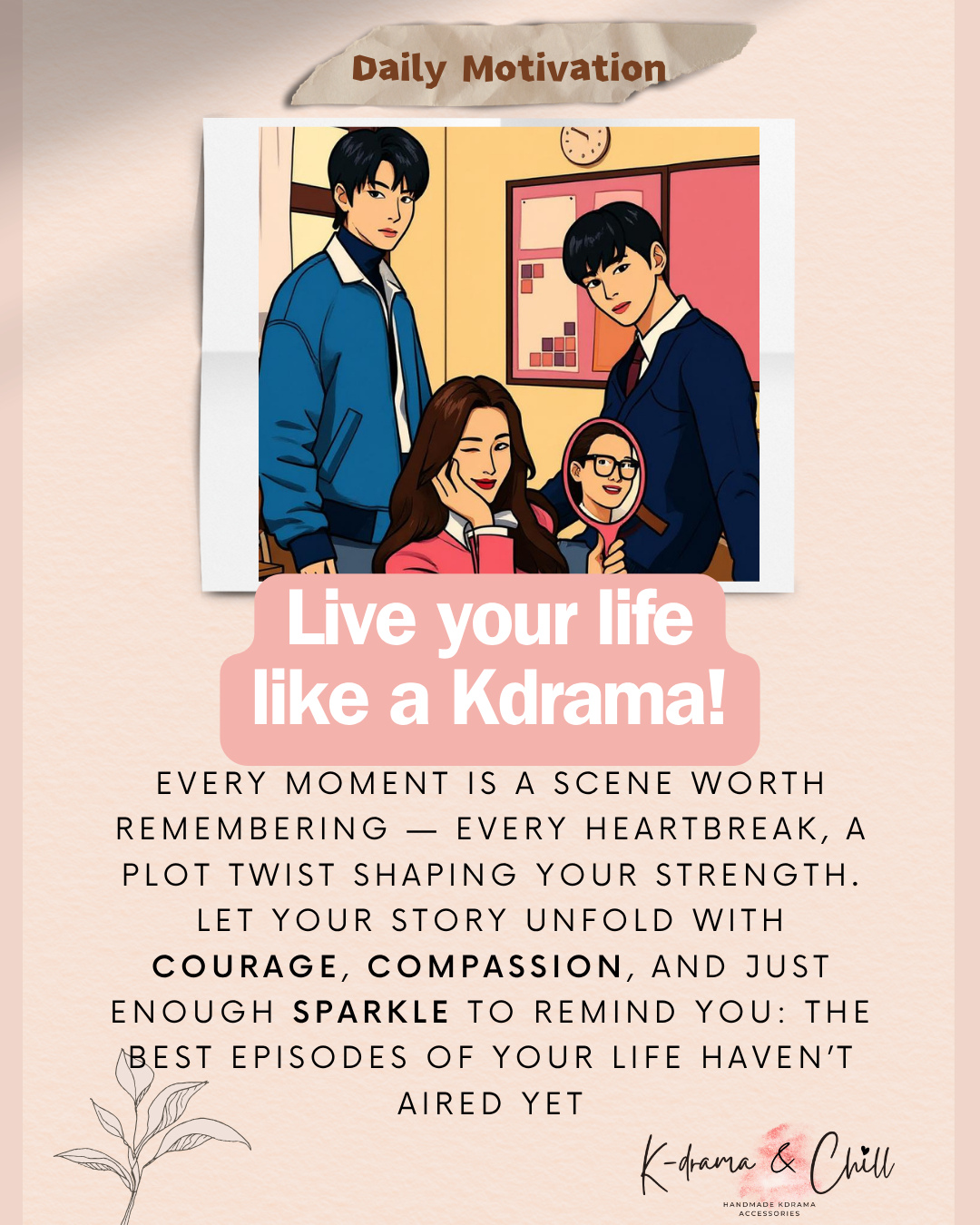 ✨ Live your life like a K-Drama ✨
Every scene — every heartbreak, every twist — is shaping your strength. Let your story unfold with courage, compassion, and just enough sparkle to remind you: the best episodes have yet to air. 💖
This True Beauty-inspired quote is part of my K-Drama and Chill collection — created for fans who see their lives as the most beautiful storyline of all.
#kdramaandchill #truebeauty #kdramaquotes #kdramalover #kdramaart #kdramaaesthetic #kdramafan #kdramastickers #kdramagift #kdramamotivation #kdramalife #kdramaaddict #kdramas #Netflix