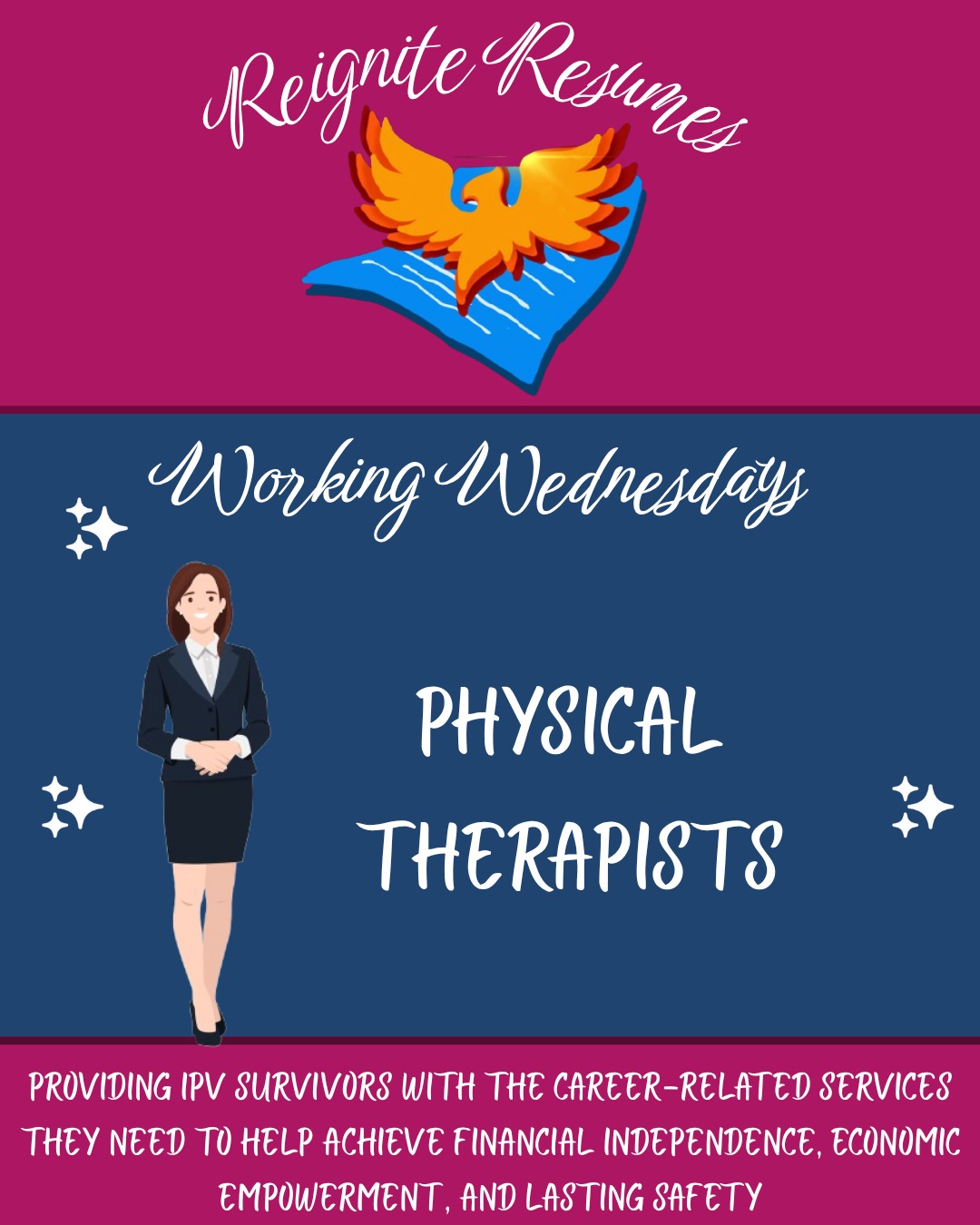 Welcome to the latest post in our Working Wednesdays series! Today we are focusing on physical therapists and the important role they plan in health and well-being.
Are you a physical therapist? Do you have inside information about this growing career field? Tell us in the comments--we want to know!
Follow Reignite Resumes to join a youth-led movement fighting for equity and financial freedom!
#reigniteresumes #npo #youthled #blog #financialfreedom #ipv #domesticviolence #youthled #femaleled #reignite #resume #resumes #careers #jobs #domesticviolenceawareness #domesticviolenceawarenessmonth #physicaltherapy #physicaltherapist #physicaltherapists