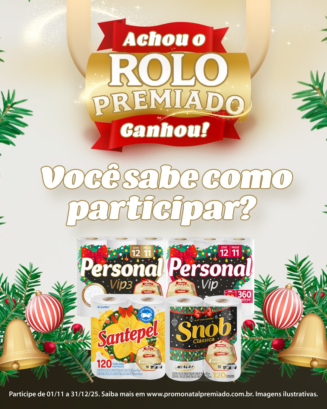 Já pensou usar o rolo e sair com prêmio? 👀🎄
Achou o ROLO PREMIADO, ganhou na hora!
Deslize pro lado e veja como participar!
Acesse: www.promonatalpremiado.com.br