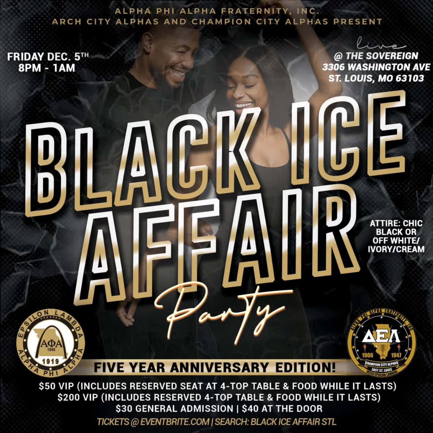 ✨️Black ICE Friday Sale!!✨️ - Buy TWO tickets, get the TWO tickets you paid for! 😆
NEXT FRIDAY, December 5, don't miss the COLDEST and BOLDEST party of the Holiday Season! Come party with us as we enjoy good music, great vibes, and exquisite people!
Hosted by the Arch City Alphas (Epsilon Lambda Chapter - St. Louis, MO) and the Champion City Alphas (Delta Epsilon Lambda - East St. Louis, IL), we invite all sides to come party with us for the 5th Annual Black Ice Affair Party!
🗓Date: Friday, Dec 5, 2025
📍Location: The Sovereign - 3306 Washington Ave., St. Louis, MO 63103
🕗 Time: 8:00 pm
🎫 Tickets: stlalphas.com
Tell a Friend to meet a
VIP Booths available!
Get your tickets today!
#Stlalphas #Epsilonlambda1919 #EpicEΛ #del1947 #alphaphialpha