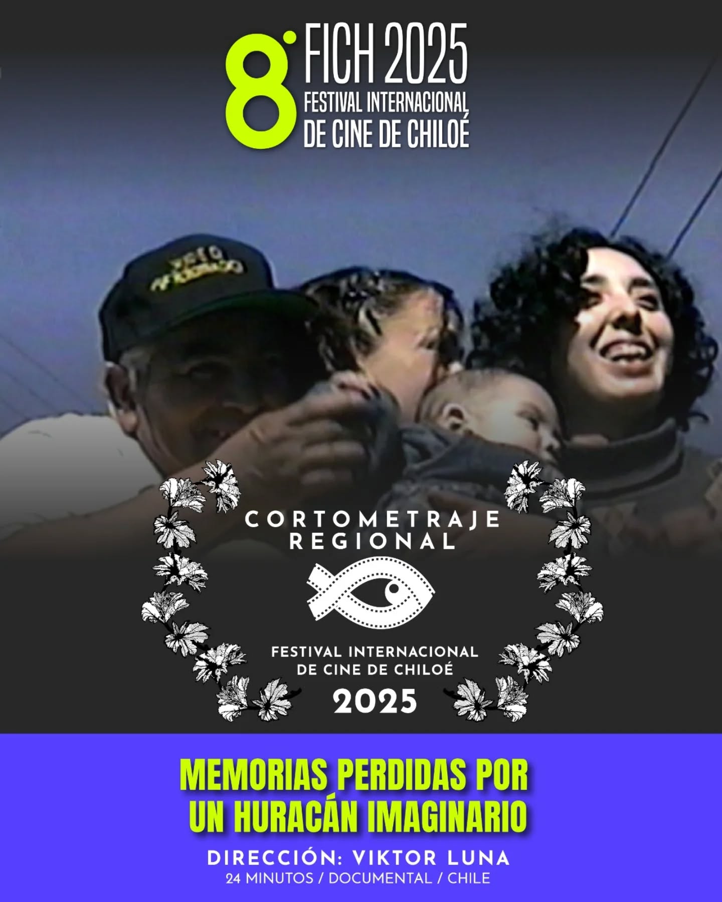 🏆 GANADOR CORTOMETRAJE REGIONAL — FICH 2025
Felicitamos a "Memorias perdidas por un huracán imaginario", dirigido por Viktor Luna, reconocido por el jurado por su mirada autoral y su manera de trabajar el territorio desde una perspectiva íntima y cinematográfica.
A continuación compartimos el fundamento del jurado:
“Como jurado del Festival Internacional de Cine de Chiloé 2025, tuvimos la exigente tarea de elegir el Mejor CORTOMETRAJE REGIONAL entre cinco obras que, desde búsquedas estéticas y narrativas muy diversas, ofrecieron miradas singulares sobre los territorios y sus identidades. Cada una de estas películas realiza un valioso aporte a la reconstrucción de la memoria —personal, comunitaria o histórica— y mantiene un vínculo profundo con los territorios que las inspiran, levantando con fuerza sus problemáticas, tensiones y temáticas propias. Esta riqueza expresiva, sumada a la honestidad de las propuestas, hizo que la deliberación fuera especialmente compleja, pues en cada cortometraje reconocimos gestos cinematográficos significativos, resonancias sensibles y una relación estrecha con las preocupaciones de las nuevas generaciones de realizadores. Tras una deliberación extensa y atenta, y reconociendo el valor singular de cada obra, como jurado decidimos otorgar el Premio al Mejor Cortometraje Regional FICH 2025 a “Memorias perdidas por un huracán imaginario” de Viktor Luna”.
Con el apoyo de Fondo Audiovisual / Difusión, Exhibición e Implementación Audiovisual / Programación de festivales con muestras regionales
.
.
.
@culturasloslagos @seremieduc_loslagos @ilustremunicipalidaddecastro @direccionculturayturismocastro @goreloslagos @sernatur.loslagos @culturasloslagos @direccionculturayturismocastro @lamareamedios