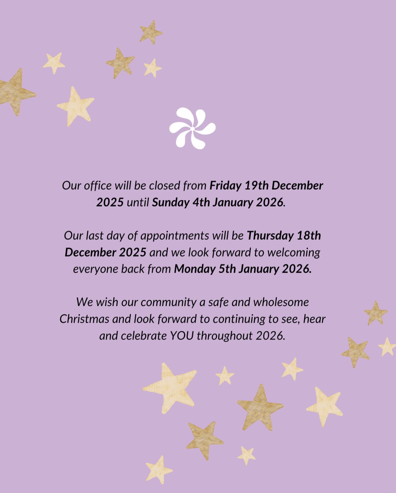Our team is going on a very well deserved break over the Christmas holidays. Our doors will be closed from 19th December and reopening on Monday, 5th January.
If you require urgent support during this time, please reach out to these free mental health hotlines:
Lifeline Australia: 13 11 14
Beyond Blue: 1300 22 4636 