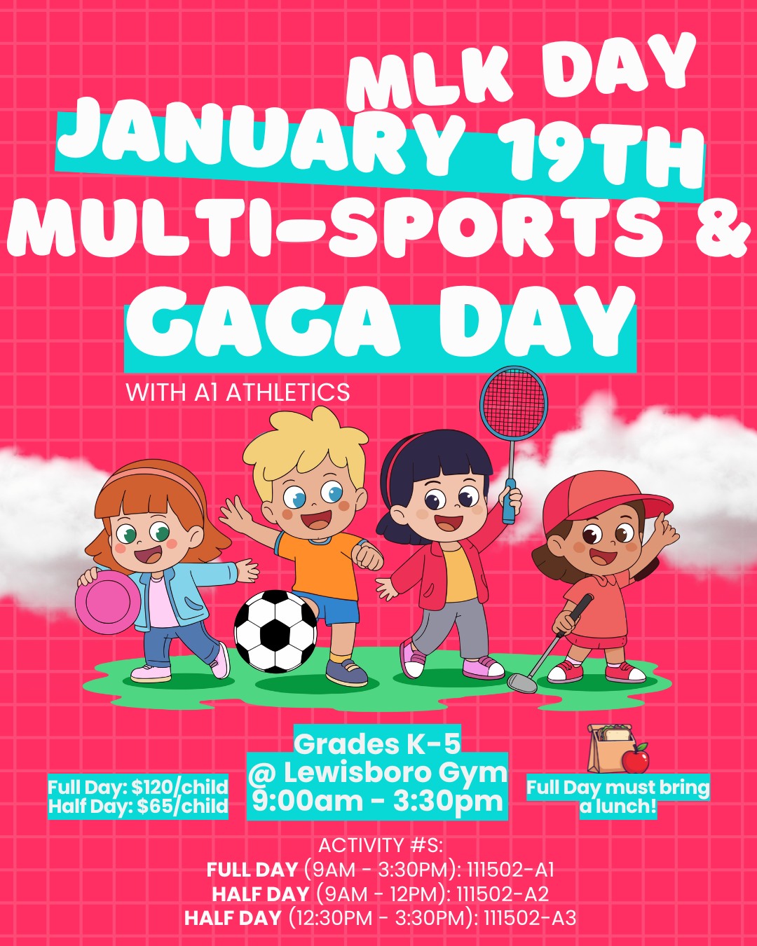 The kids are off from school on MLK Jr. Day and we have care ready for you with A1 Athletics! Join us for either a half day or a full day at LES on Monday, 1/19.