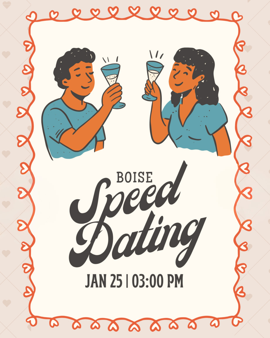 Real sparks need real-life chemistry. Boise Speed Dating is back at The Warehouse Food Hall for a night of quick convos, good energy, and maybe even a match. It’s the Romance Rounds edition - multiple age groups, crossover rounds, and a brand-new matching system that makes it easier than ever to connect without the swipe fatigue.
Sunday, January 25th • Check-In starts at 3 p.m.
Reserve your seat → visit warehouseboise.com for tickets or click the 🔗 in bio
Let’s make meeting people fun again. Presented by Alt Touch Therapy