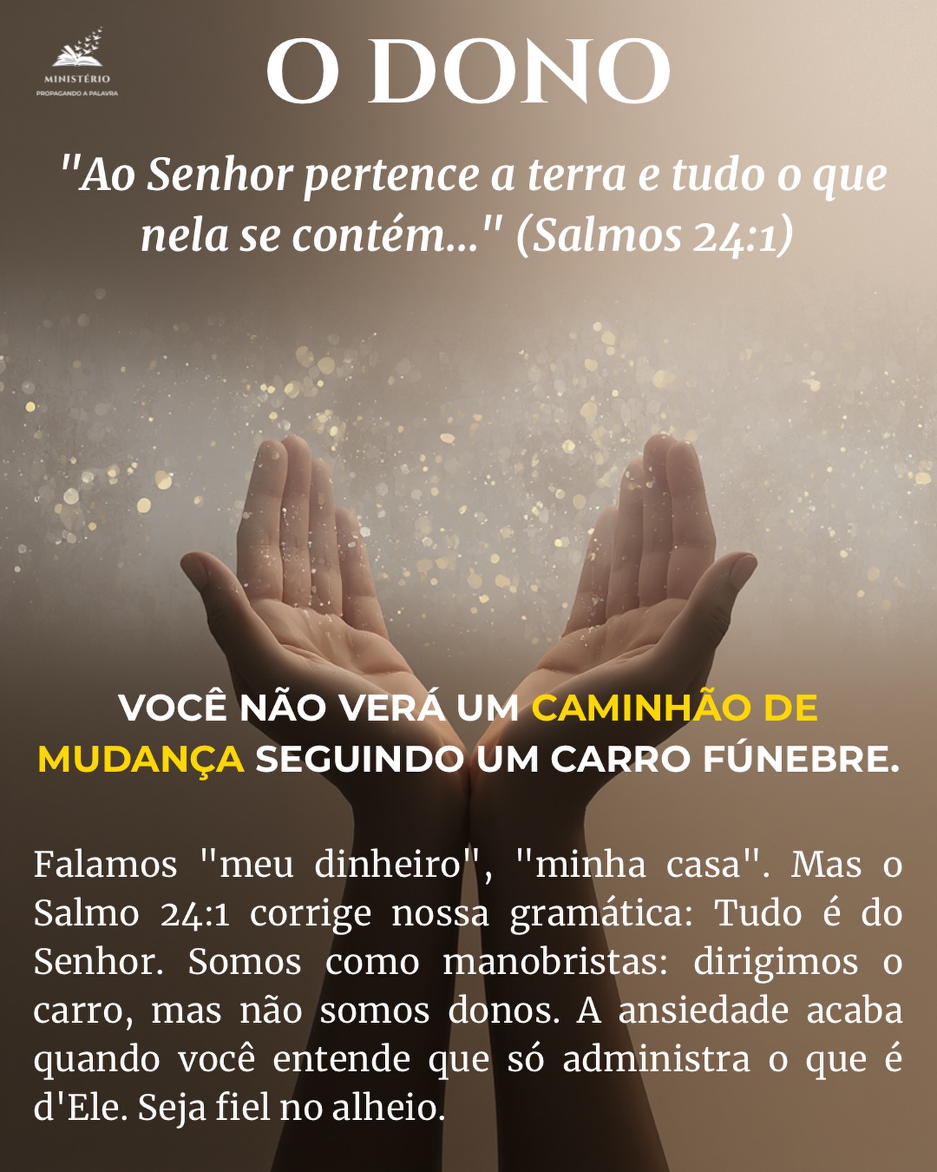 Você nunca verá um caminhão de mudança seguindo um carro fúnebre. 🚚⚰️
Isso acontece por uma razão teológica simples: você não vai levar nada. E não vai levar nada porque, na verdade, você nunca possuiu nada.
Vivemos com uma ilusão. Falamos “meu dinheiro”, “minha casa”. Mas a Bíblia corrige nossa gramática no Salmo 24:1: “Ao Senhor pertence a terra e tudo o que nela se contém”.
Entenda a diferença entre Dono e Mordomo. Nós somos como manobristas. Deus nos entrega a chave dos recursos d’Ele para administrarmos temporariamente. Temos o controle, mas não a posse.
A ansiedade financeira nasce quando tentamos carregar o peso da “propriedade”. O Dono carrega o peso; o mordomo carrega a fidelidade. Solte o controle. Abra a mão. O Rei sabe cuidar do que é d’Ele.
O que você precisa soltar hoje e devolver para o verdadeiro Dono? 👇
#ODonoDeTudo #MordomiaCrista #FinancasBiblicas #Salmo24 #Fidelidade