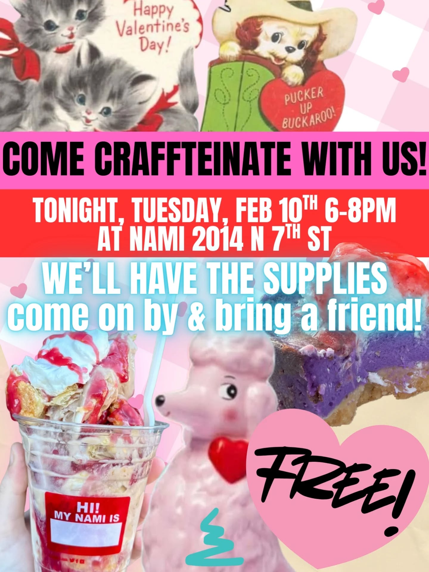 💘 Crafty hands. Full hearts. Sweet treats.
Craffteinated is happening TONIGHT at @namivegansweets & it’s the perfect excuse to get out, get creative, and meet some really great people ✨
We’re making Valentine’s crafts that are just as sweet as our vegan treats and it’s a FREE event 💌
We’ve got the supplies covered. Feel free to bring any extra sparkle, glitter, or oddly specific craft obsession you’ve been saving for the right moment.
🗓 Tonight, Tuesday Feb 10
⏰ 6–8 PM
📍 nami 2014 N 7th St
Fuel your creativity with an Ube Cheesecake, a Raspberry Beret tSoynami, Red Velvet Cookie, Strawberry Matchagato, and more while you sip, snip, and spread the love ✂️🍰💖
Come solo, bring a friend, leave with something handmade and maybe a new favorite human 💫